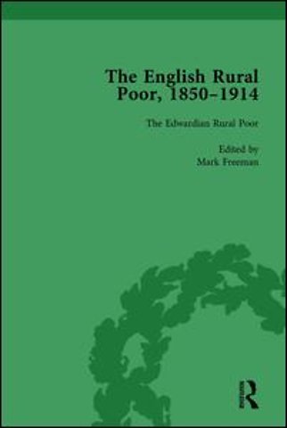 English Rural Poor, 1850-1914 Vol 5