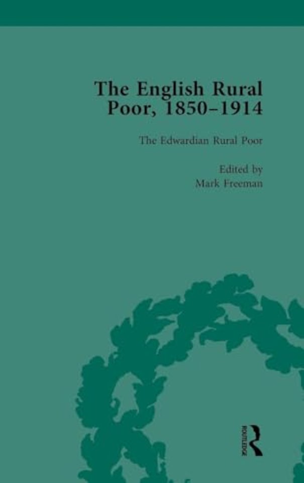 English Rural Poor, 1850-1914 Vol 5
