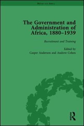 Government and Administration of Africa, 1880–1939 Vol 1