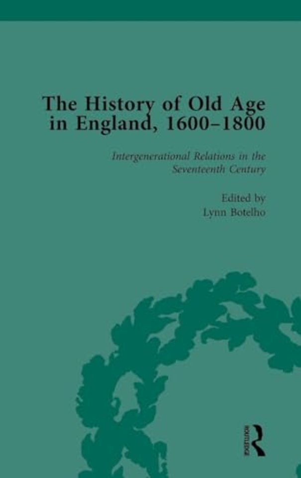 History of Old Age in England, 1600-1800, Part I Vol 3