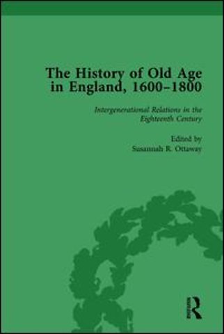 History of Old Age in England, 1600-1800, Part I Vol 4