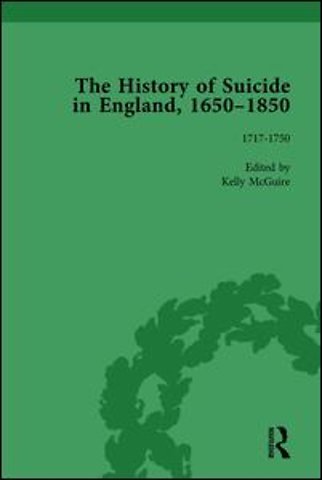 History of Suicide in England, 1650–1850, Part I Vol 4