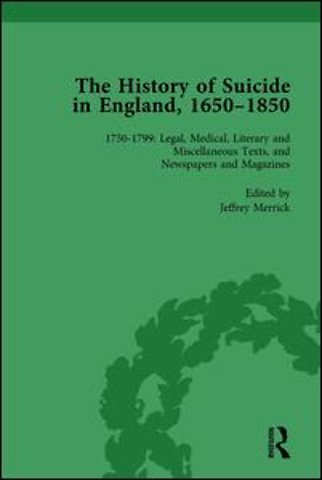 History of Suicide in England, 1650–1850, Part II vol 6