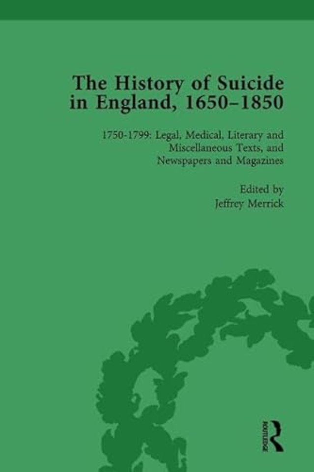 History of Suicide in England, 1650–1850, Part II vol 6