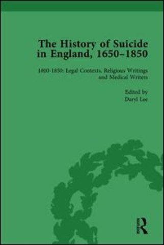 History of Suicide in England, 1650–1850, Part II vol 7