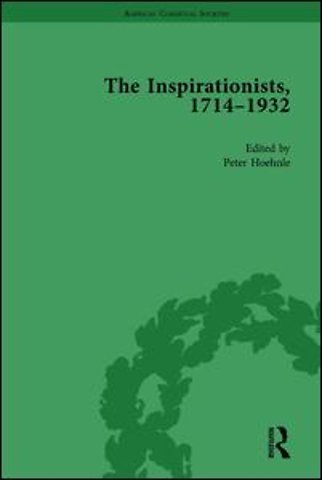 Inspirationists, 1714–1932 Vol 1