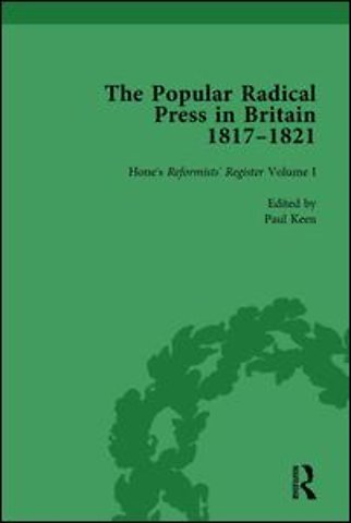 Popular Radical Press in Britain, 1811-1821 Vol 1