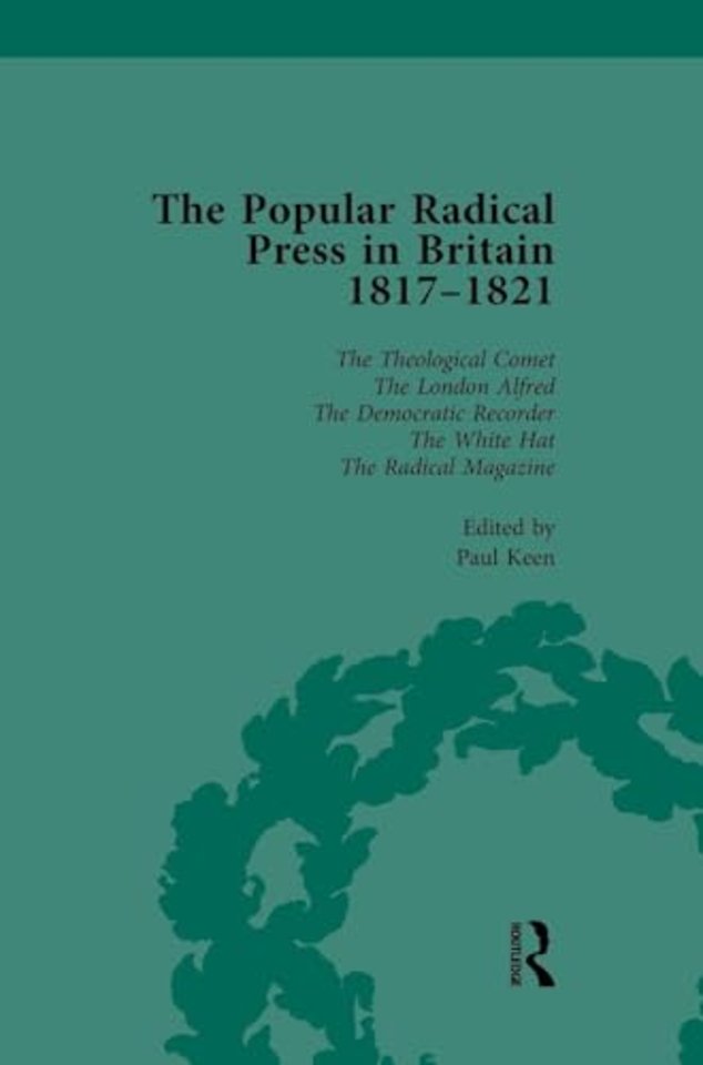 Popular Radical Press in Britain, 1811-1821 Vol 6