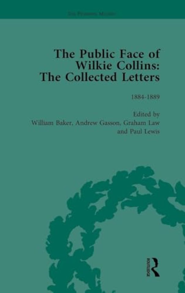 Public Face of Wilkie Collins Vol 4