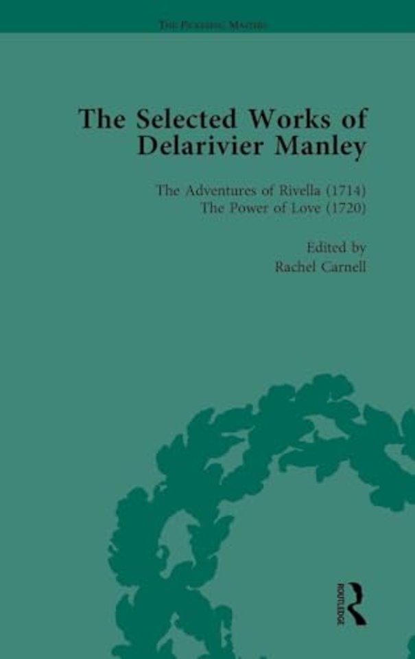 Selected Works of Delarivier Manley Vol 4