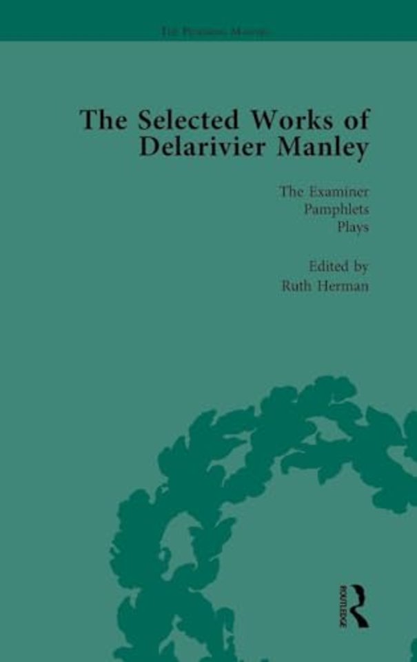 Selected Works of Delarivier Manley Vol 5