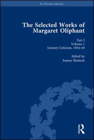 Selected Works of Margaret Oliphant, Part I Volume 1
