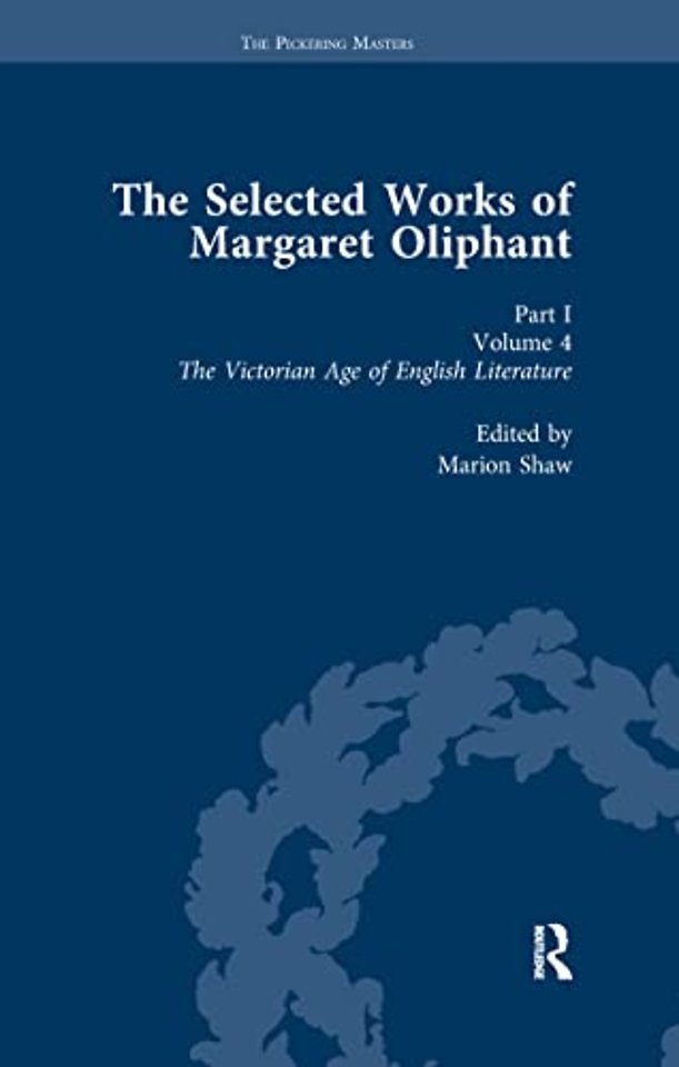 Selected Works of Margaret Oliphant, Part I Volume 4