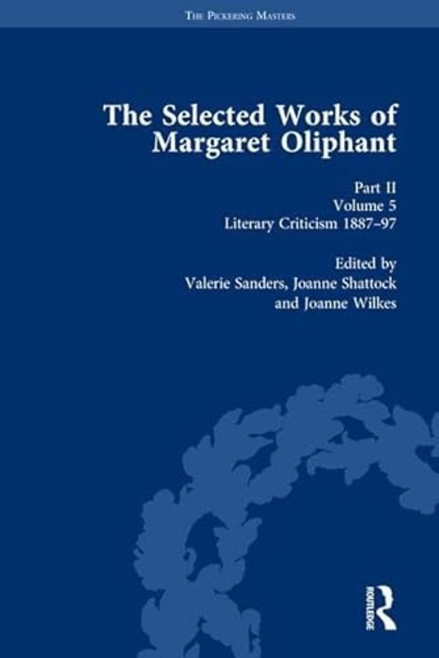 Selected Works of Margaret Oliphant, Part II Volume 5