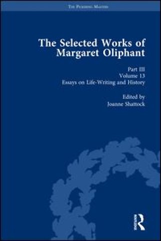 Selected Works of Margaret Oliphant, Part III Volume 13