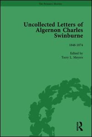 Uncollected Letters of Algernon Charles Swinburne Vol 1