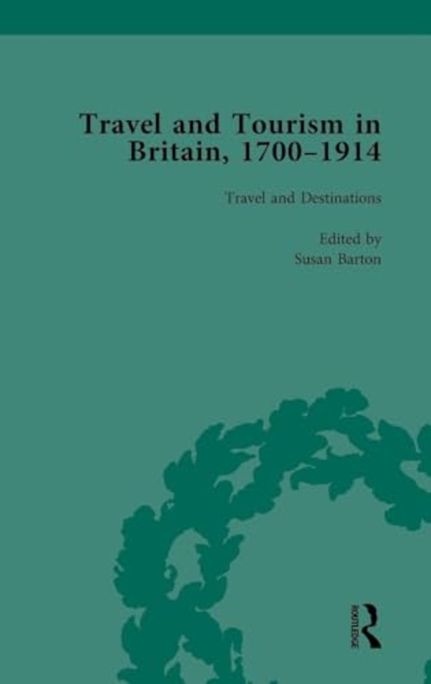 Travel and Tourism in Britain, 1700–1914 Vol 1