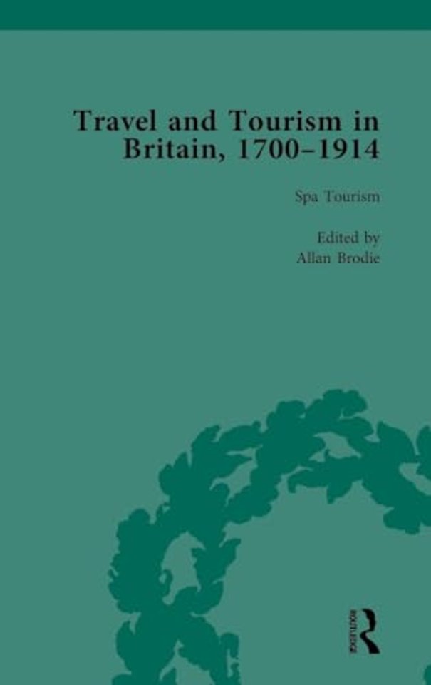 Travel and Tourism in Britain, 1700–1914 Vol 2