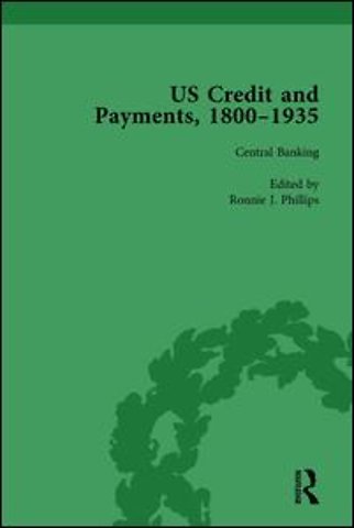 US Credit and Payments, 1800–1935, Part II vol 6