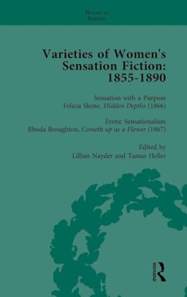 Varieties of Women's Sensation Fiction, 1855-1890 Vol 4