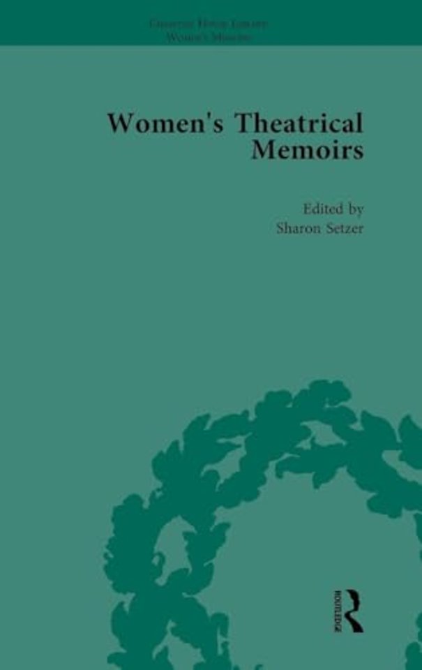 Women's Theatrical Memoirs, Part I Vol 1