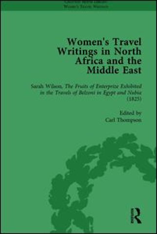 Women's Travel Writings in North Africa and the Middle East, Part I Vol 1