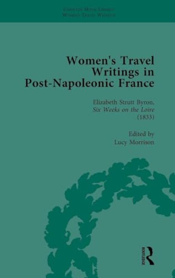 Women's Travel Writings in Post-Napoleonic France, Part I Vol 3