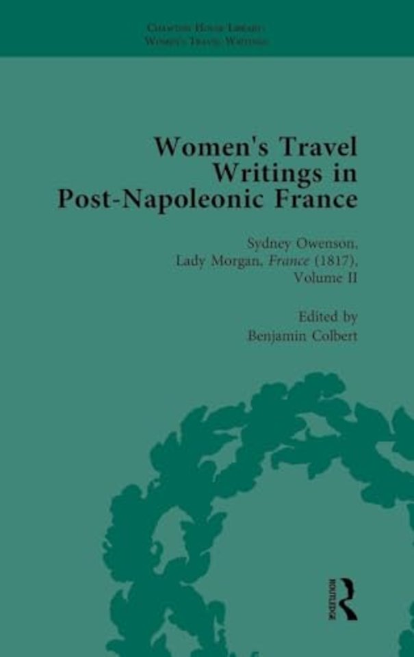 Women's Travel Writings in Post-Napoleonic France, Part II vol 6
