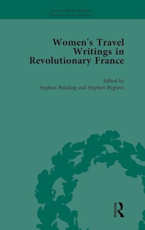 Women's Travel Writings in Revolutionary France, Part I Vol 3