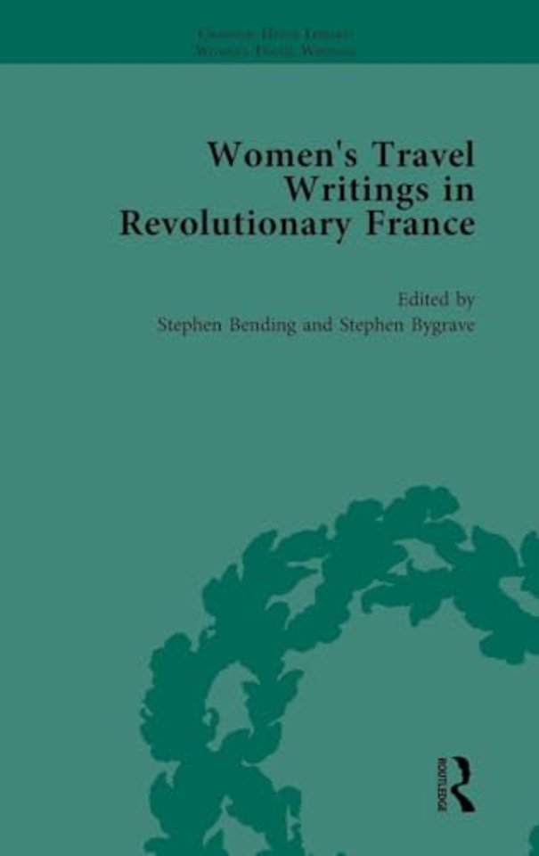 Women's Travel Writings in Revolutionary France, Part II vol 7