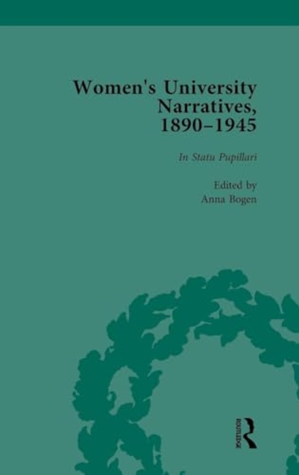 Women's University Narratives, 1890–1945, Part I Vol 1