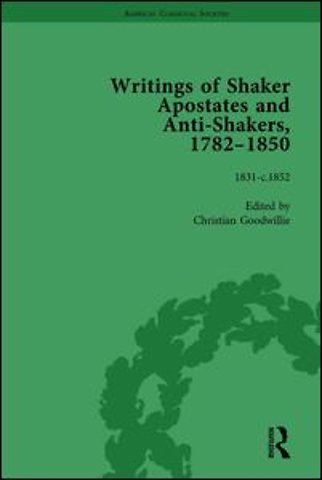 Writings of Shaker Apostates and Anti-Shakers, 1782-1850 Vol 3