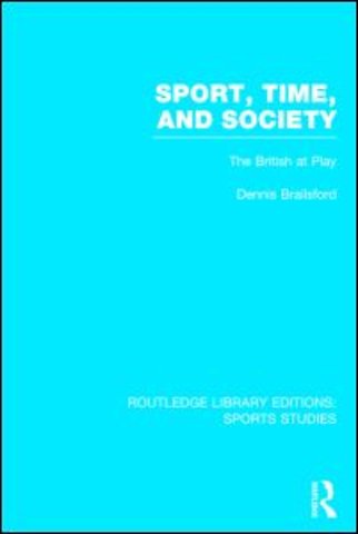 Sport, Time and Society (RLE Sports Studies)