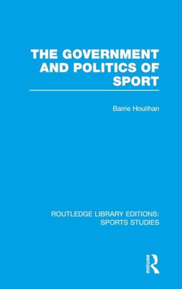 Government and Politics of Sport (RLE Sports Studies)