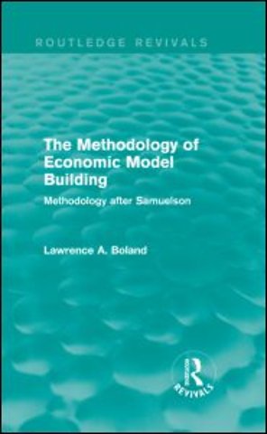 Methodology of Economic Model Building (Routledge Revivals)