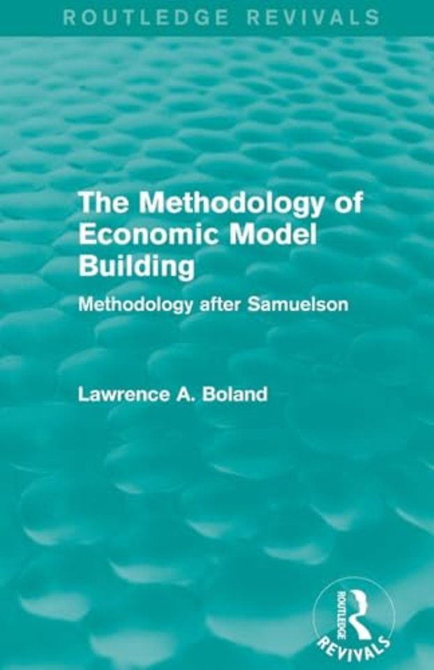 Methodology of Economic Model Building (Routledge Revivals)