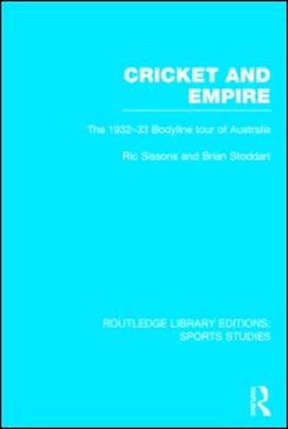Cricket and Empire (RLE Sports Studies)