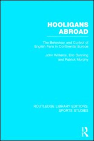 Hooligans Abroad (RLE Sports Studies)