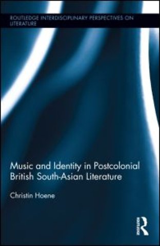 Music and Identity in Postcolonial British South-Asian Literature