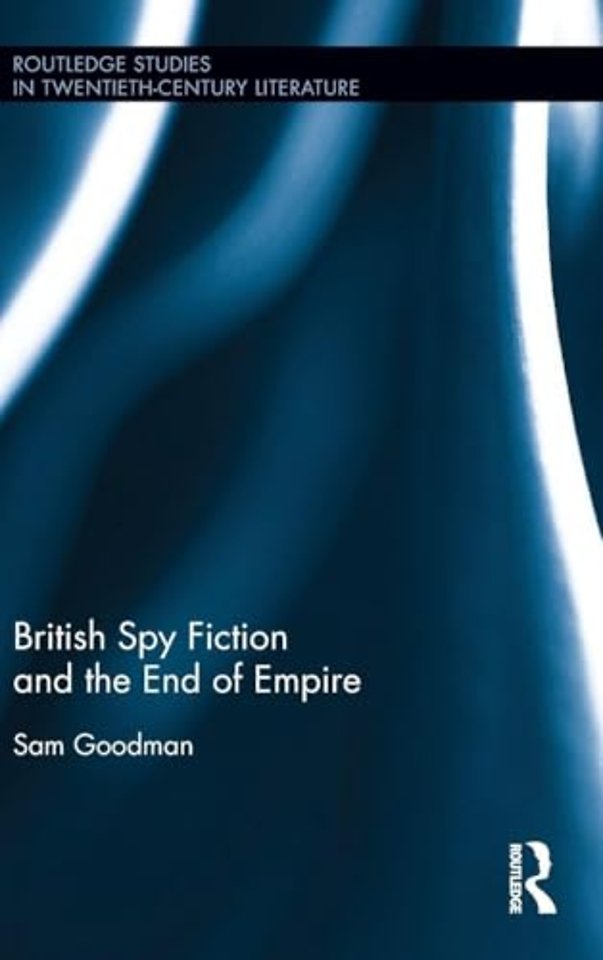 British Spy Fiction and the End of Empire