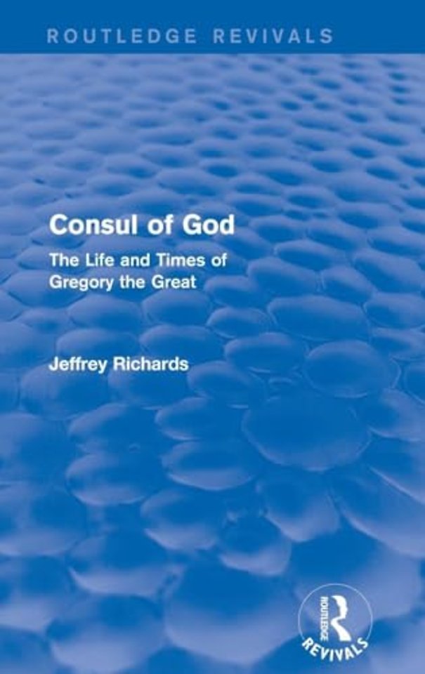 Consul of God (Routledge Revivals)