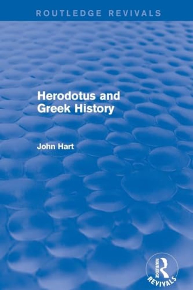Herodotus and Greek History (Routledge Revivals)