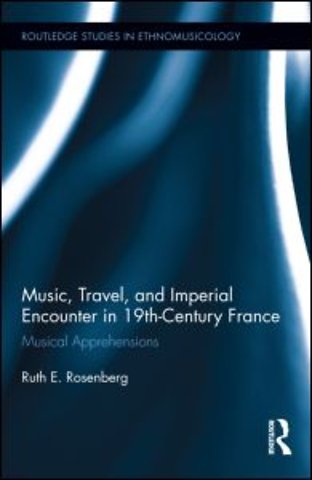 Music, Travel, and Imperial Encounter in 19th-Century France