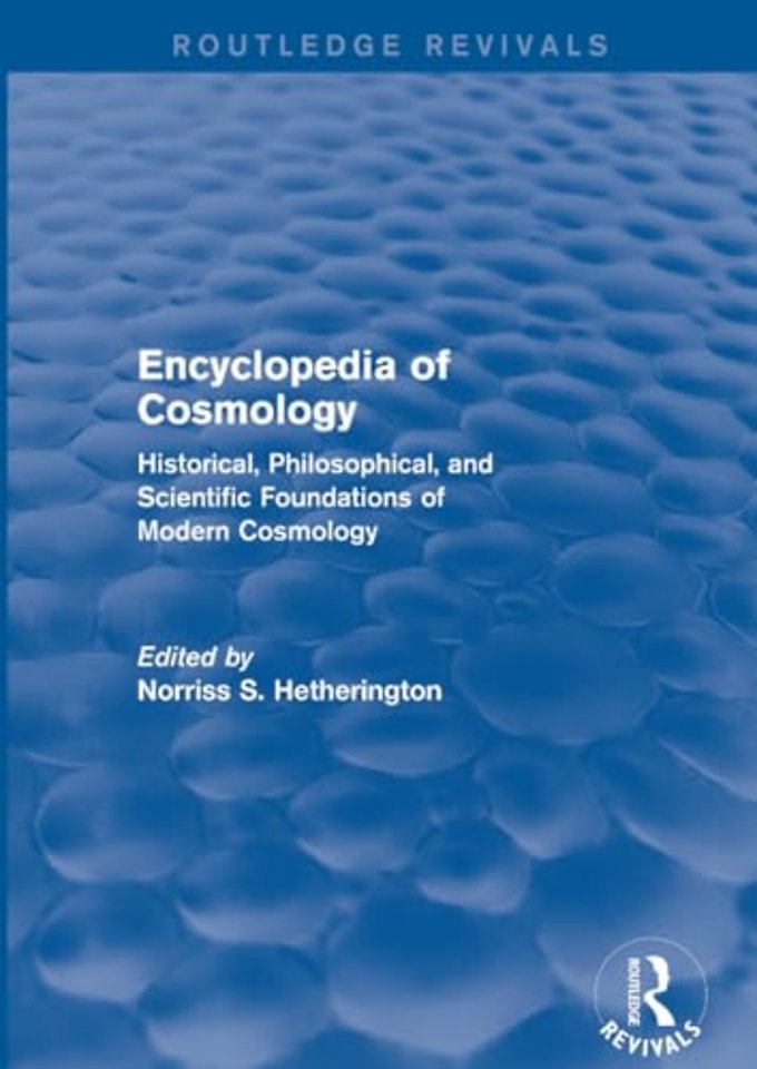 Encyclopedia of Cosmology (Routledge Revivals)