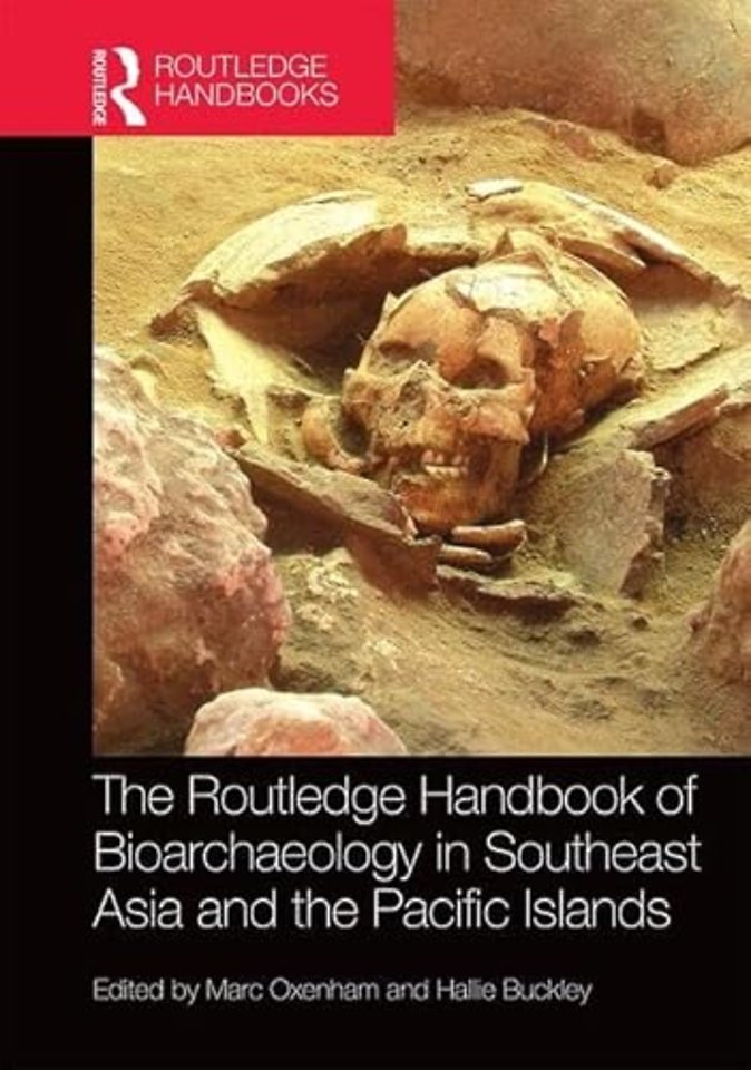 Routledge Handbook of Bioarchaeology in Southeast Asia and the Pacific Islands