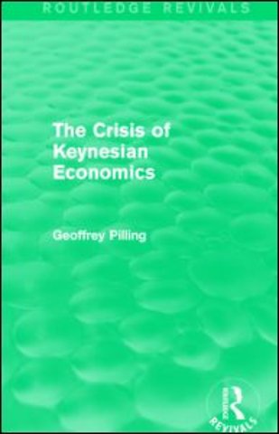 Crisis of Keynesian Economics (Routledge Revivals)