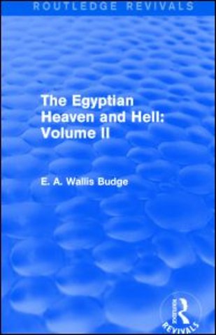 Egyptian Heaven and Hell: Volume II (Routledge Revivals)