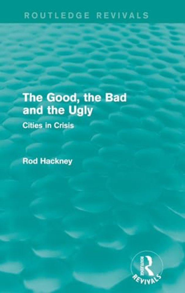 Good, the Bad and the Ugly (Routledge Revivals)