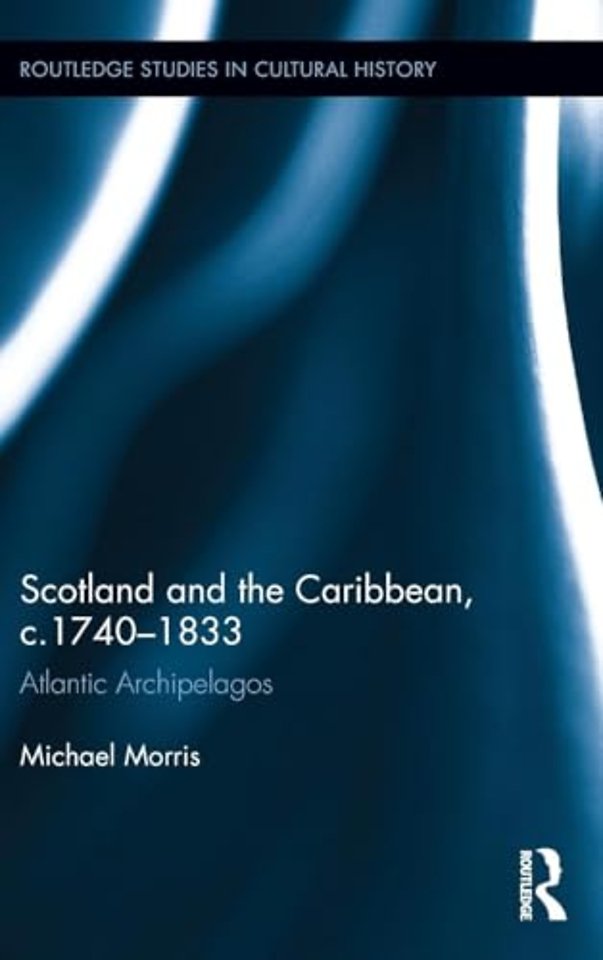 Scotland and the Caribbean, c.1740-1833