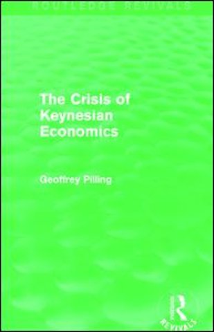 Crisis of Keynesian Economics (Routledge Revivals)
